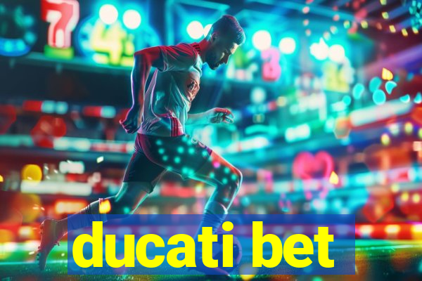 ducati bet